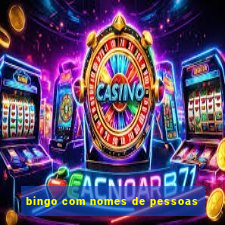 bingo com nomes de pessoas